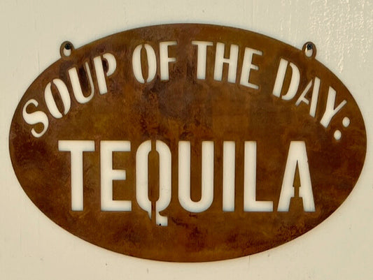 Kitchen Wall Decor | Soup Of The Day Tequila | Custom Kitchen Decorations